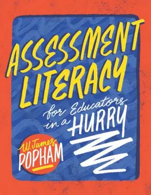 Assessment Literacy for Educators in Hurry (Hodnocení pro spěchající pedagogy) - Assessment Literacy for Educators in a Hurry