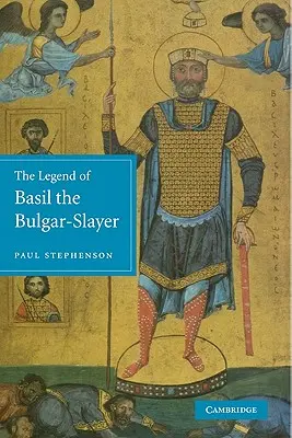 Legenda o Basilovi Bulharském zabijákovi (The Legend of Basil the Bulgar-Slayer) - The Legend of Basil the Bulgar-Slayer