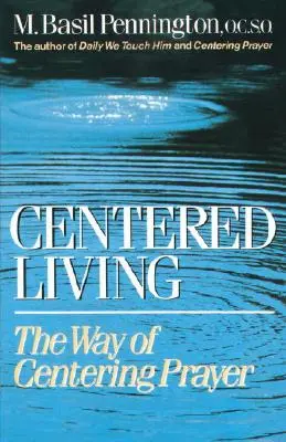 Soustředěný život - Centered Living