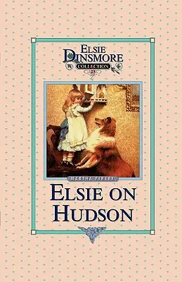 Elsie na Hudsonu, kniha 23 - Elsie on the Hudson, Book 23