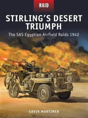 Stirlingův triumf v poušti: nálety SAS na egyptská letiště 1942 - Stirling's Desert Triumph: The SAS Egyptian Airfield Raids 1942