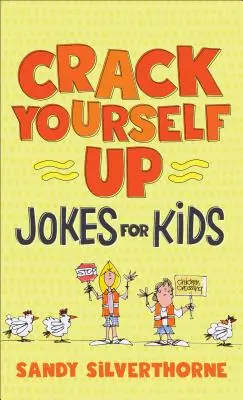 Crack Yourself Up Vtipy pro děti - Crack Yourself Up Jokes for Kids
