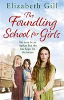 Foundling School for Girls - Je sice sirotek, ale má naději do budoucna - Foundling School for Girls - She may be an orphan but she has hope for the future