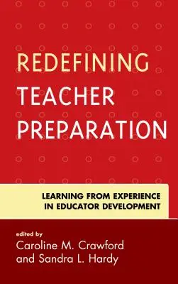 Nové vymezení přípravy učitelů: Učení se ze zkušeností v oblasti rozvoje pedagogů - Redefining Teacher Preparation: Learning from Experience in Educator Development