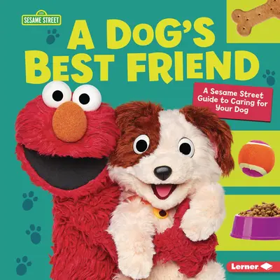 Nejlepší přítel psa: (R) Průvodce péčí o psa: Sezamová ulice (R) - A Dog's Best Friend: A Sesame Street (R) Guide to Caring for Your Dog