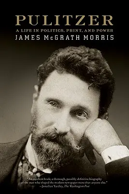 Pulitzer: Život v politice, tisku a moci - Pulitzer: A Life in Politics, Print, and Power
