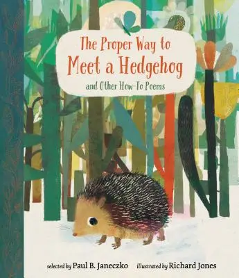 Správný způsob, jak se seznámit s ježkem, a další návody k básním - The Proper Way to Meet a Hedgehog and Other How-To Poems
