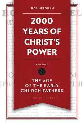2 000 let Kristovy moci, 1. díl: Věk prvních církevních otců - 2,000 Years of Christ's Power, Volume 1: The Age of the Early Church Fathers