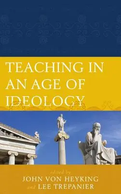 Vyučování ve věku ideologie - Teaching in an Age of Ideology