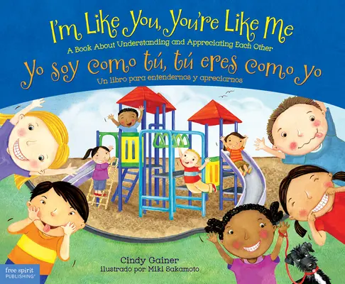 Jsem jako ty, jsi jako já / Yo Soy Como T, T Eres Como Yo: A Book about Understanding and Appreciating Each Other/Un Libro Para Entendernos Y Apr - I'm Like You, You're Like Me / Yo Soy Como T, T Eres Como Yo: A Book about Understanding and Appreciating Each Other/Un Libro Para Entendernos Y Apr