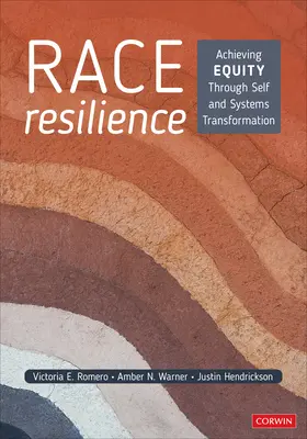 Rasová odolnost: Dosažení rovnosti prostřednictvím transformace sebe sama a systémů - Race Resilience: Achieving Equity Through Self and Systems Transformation