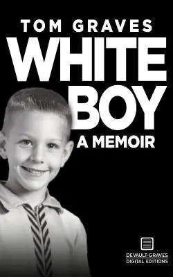Bílý chlapec: A Memoir: A Memoir - White Boy: A Memoir
