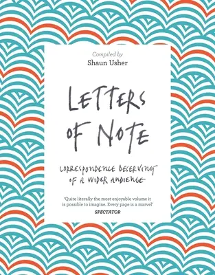 Pozoruhodné dopisy: Korespondence, která si zaslouží širší publikum - Letters of Note: Correspondence Deserving of a Wider Audience