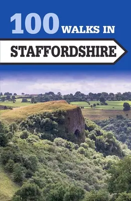 100 procházek ve Staffordshiru - 100 Walks in Staffordshire
