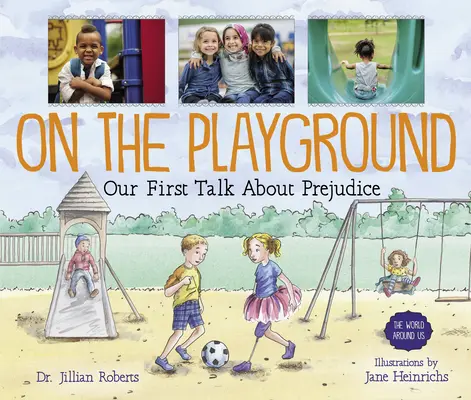 Na hřišti: Naše první povídání o předsudcích - On the Playground: Our First Talk about Prejudice