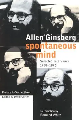 Spontánní mysl: vybrané rozhovory 1958-1996 - Spontaneous Mind: Selected Interviews 1958-1996