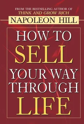 Jak prodat svou cestu životem - How to Sell Your Way through Life
