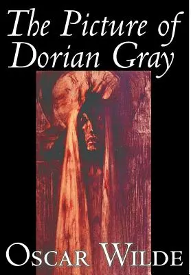 Obraz Doriana Graye by Oscar Wilde, Beletrie, Klasika - The Picture of Dorian Gray by Oscar Wilde, Fiction, Classics