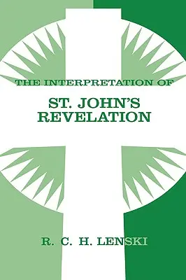 Výklad Zjevení svatého Jana - The Interpretation of St. John's Revelation
