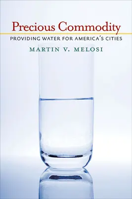 Vzácná komodita: Voda pro americká města - Precious Commodity: Providing Water for America's Cities