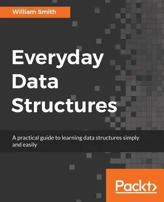 Datové struktury pro každý den - Everyday Data Structures