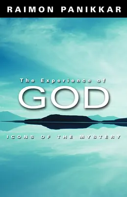 Zkušenost Boha: Vydání knihy: Ikony tajemství - The Experience of God: Icons of the Mystery