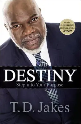 Osud: Vstoupit do svého cíle - Destiny: Step Into Your Purpose