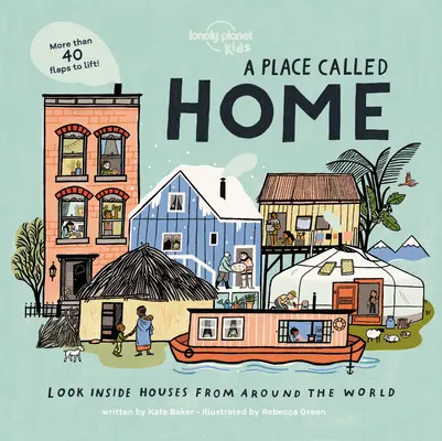 Místo zvané domov: Nahlédněte do domů po celém světě - A Place Called Home: Look Inside Houses Around the World