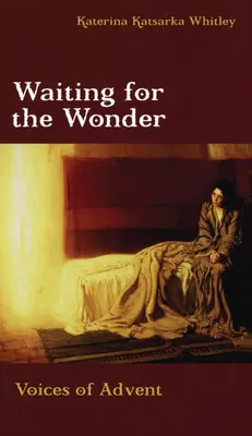 Čekání na zázrak: Hlasy adventu - Waiting for the Wonder: Voices of Advent