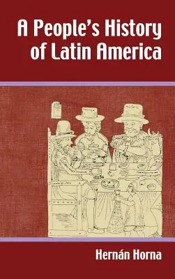 Lidové dějiny Latinské Ameriky - People's History of Latin America