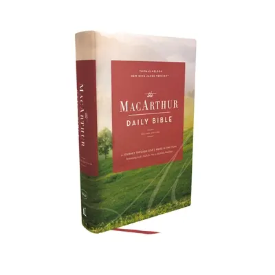 Nkjv, MacArthurova Bible pro každý den, 2. vydání, tvrdá vazba, Comfort Print: Cesta Božím slovem za jeden rok, brožovaná verze, vázaný výtisk. - The Nkjv, MacArthur Daily Bible, 2nd Edition, Hardcover, Comfort Print: A Journey Through God's Word in One Year