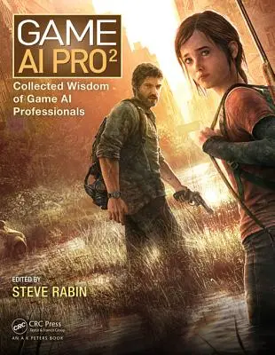 Game AI Pro 2: Sbírka moudrosti herních profesionálů v oblasti umělé inteligence - Game AI Pro 2: Collected Wisdom of Game AI Professionals