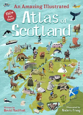 Úžasný ilustrovaný atlas Skotska - An Amazing Illustrated Atlas of Scotland