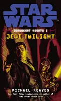 Star Wars: Coruscantské noci I - Soumrak Jediů - Star Wars: Coruscant Nights I - Jedi Twilight