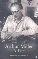 Arthur Miller - jeho život a dílo - Arthur Miller - His Life and Work