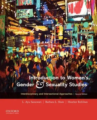 Úvod do studia žen, genderu a sexuality: Přístupy mezioborové a průřezové: Úvod do problematiky genderu a sexuální orientace. - Introduction to Women's, Gender and Sexuality Studies: Interdisciplinary and Intersectional Approaches