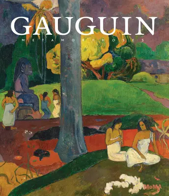 Gauguin: Metamorfózy - Gauguin: Metamorphoses