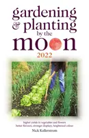 Zahradničení a sadba podle Měsíce 2022 - Gardening and Planting by the Moon 2022