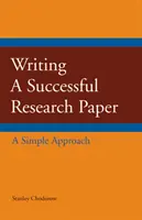 Psaní úspěšné výzkumné práce - jednoduchý přístup - Writing a Successful Research Paper - A Simple Approach