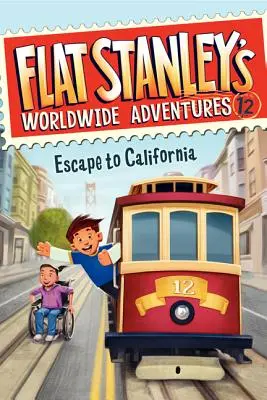 Světová dobrodružství Flat Stanleyho #12: Útěk do Kalifornie - Flat Stanley's Worldwide Adventures #12: Escape to California