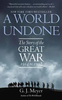 Zničený svět: Příběh Velké války 1914-1918 - A World Undone: The Story of the Great War 1914 to 1918