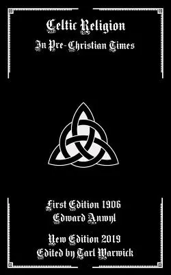 Keltské náboženství: V předkřesťanských dobách - Celtic Religion: In Pre-Christian Times