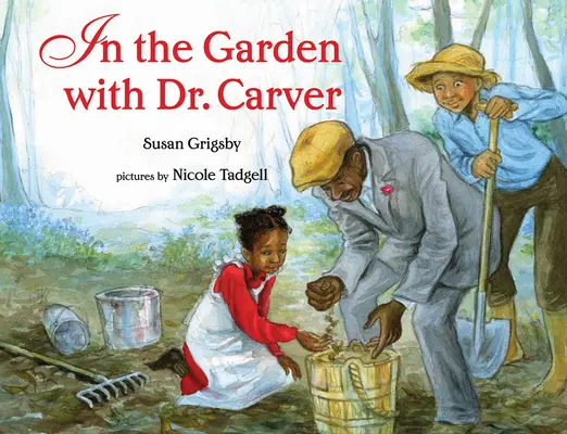 V zahradě s doktorem Carverem - In the Garden with Dr. Carver