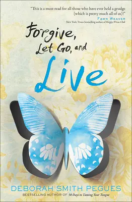 Odpusťte, nechte jít a žijte - Forgive, Let Go, and Live