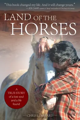 Země koní: Pravdivý příběh o ztracené duši a nalezeném životě - Land of the Horses: A True Story of a Lost Soul and a Life Found