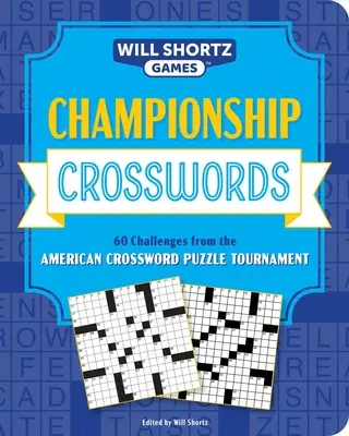 Mistrovství v křížovkách: Křížovkářský šampionát: 60 výzev z amerického křížovkářského turnaje - Championship Crosswords: 60 Challenges from the American Crossword Puzzle Tournament
