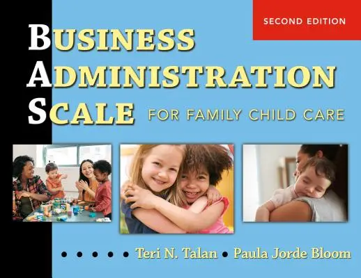 Škála obchodní administrativy pro rodinnou péči o děti (Bas) - Business Administration Scale for Family Child Care (Bas)