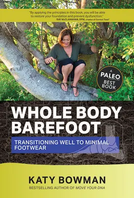 Celé tělo naboso: Přechod na minimální obuv - Whole Body Barefoot: Transitioning Well to Minimal Footwear