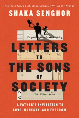 Dopisy synům společnosti: Otcovo pozvání k lásce, upřímnosti a svobodě: Dopisy společnosti - Letters to the Sons of Society: A Father's Invitation to Love, Honesty, and Freedom