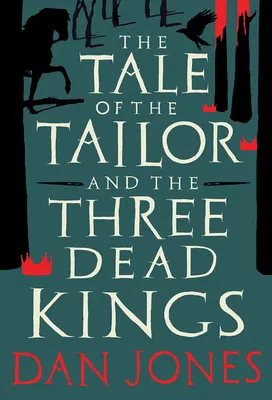 Příběh o krejčím a třech mrtvých králích - The Tale of the Tailor and the Three Dead Kings